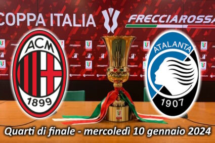Presentazione Milan-Atalanta – Quarti di finale Coppa Italia 2023-24