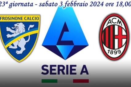 Presentazione Frosinone-Milan – ventitreesima giornata Serie A 2023-2024